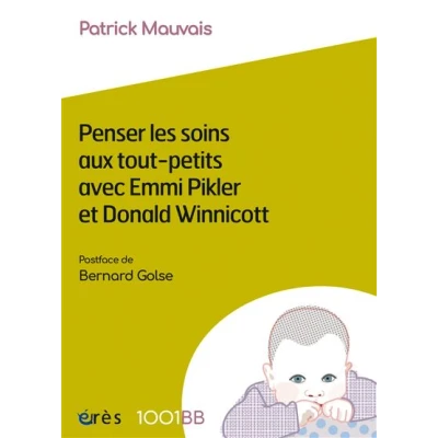 Image de 1001 BB 183 Penser les soins aux tout petits avec Emmi Pikler et Donald Winnicott