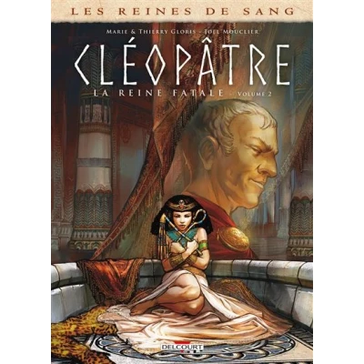 Image de Les Reines de sang Cléopâtre, la Reine fatale T02