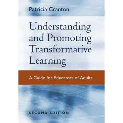 Afbeelding van Understanding and Promoting Transformative Learning