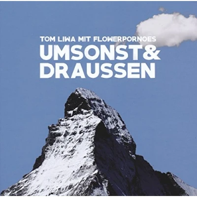 Afbeelding van Tom Liwa Mit Flowerpornoes Umsonst &amp; Draussen (CD)