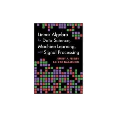 Afbeelding van Linear Algebra for Data Science, Machine Learning, and Signal Processing