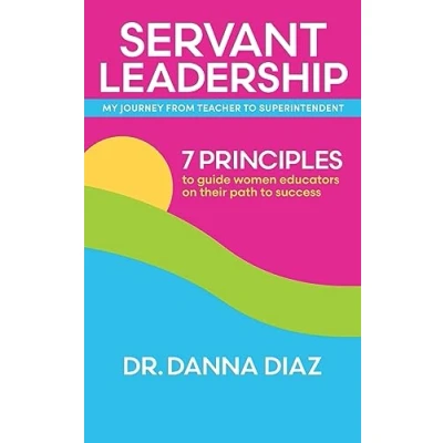 Afbeelding van Servant Leadership My Journey from Teacher to Superintendent
