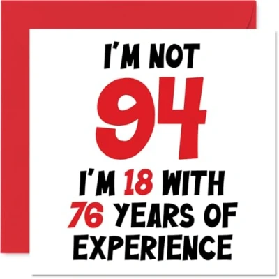 Afbeelding van Stuff4 verjaardagskaart 94 jaar voor mannen en vrouwen Not I&#039;m 18 With 76 Years Experience Grappige mama, papa, opa, 145 mm x