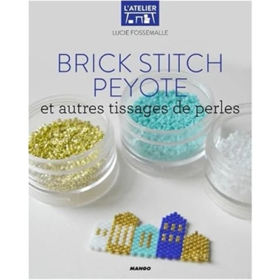Afbeelding van Brick stitch, peyote et autres techniques de tissages perles