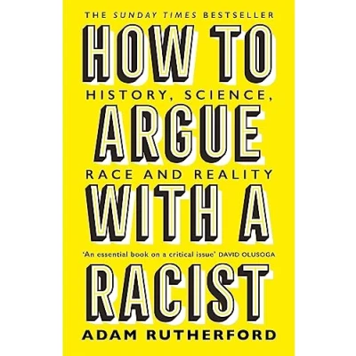Afbeelding van How to Argue With a Racist History, Science, Race and Reality