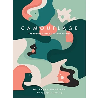 Afbeelding van Camouflage: The Hidden Lives of Autistic Women