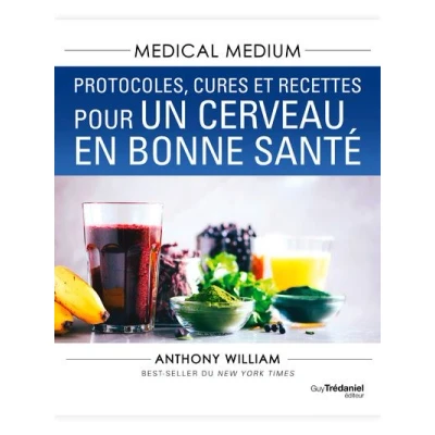 Image de Medical Medium : Protocoles, cures et recettes pour un cerveau en bonne santé