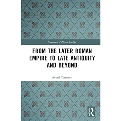Afbeelding van Variorum Collected Studies From the Later Roman Empire to Late Antiquity and Beyond