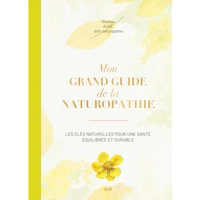 Afbeelding van MON GRAND GUIDE DE LA NATUROPATHIE