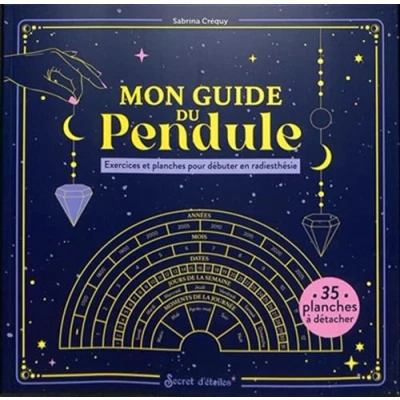 Afbeelding van MON GUIDE DU PENDULE EXERCICES ET PLANCHES POUR DEBUTER EN