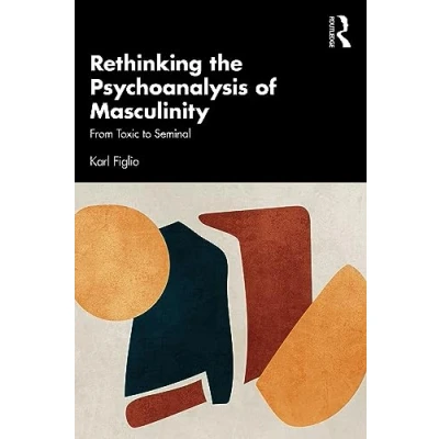 Afbeelding van Rethinking the Psychoanalysis of Masculinity