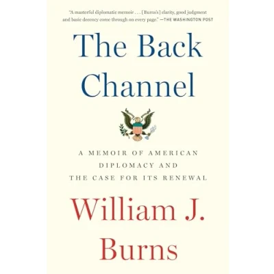 Afbeelding van the Back Channel A Memoir of American Diplomacy and Case for Its Renewal
