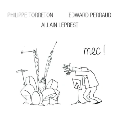 Afbeelding van Torreton Philippe, Perraud Edward, Allain Leprest Mec! (CD)