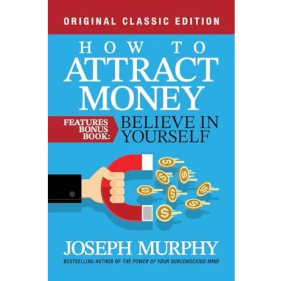 Afbeelding van How to Attract Money Features Bonus Book: Believe in Yourself