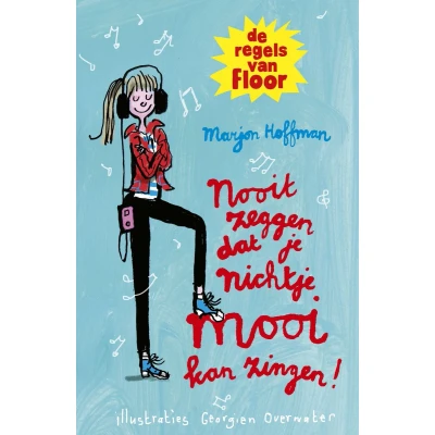Afbeelding van De regels van Floor: Nooit zeggen dat je nichtje mooi kan zingen!