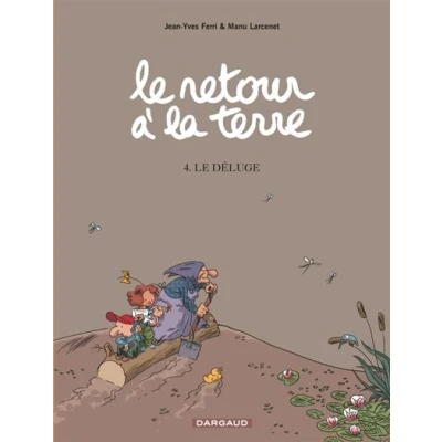 Image de Le Retour à la terre Tome 4 Déluge