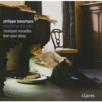 Afbeelding van Musiques Nouvelles, Jean Paul Dessy Boesmans: Chambres D&#039;à Côté (CD)