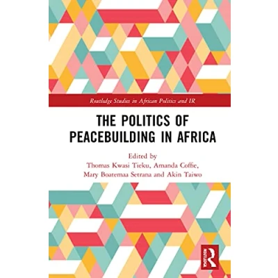 Afbeelding van Routledge Studies in African Politics and International Relations The of Peacebuilding Africa