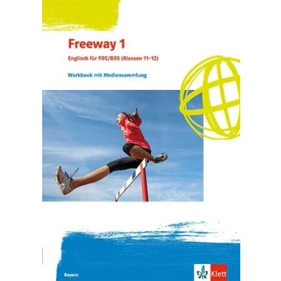 Afbeelding van Freeway 1. Workbook mit Mediensammlung Klassen 11/12. Ausgabe Bayern