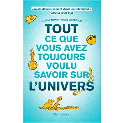 Afbeelding van Tout ce que vous avez toujours voulu savoir sur l&#039;Univers