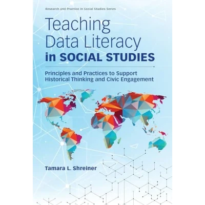 Afbeelding van Research and Practice in Social Studies Series Teaching Data Literacy