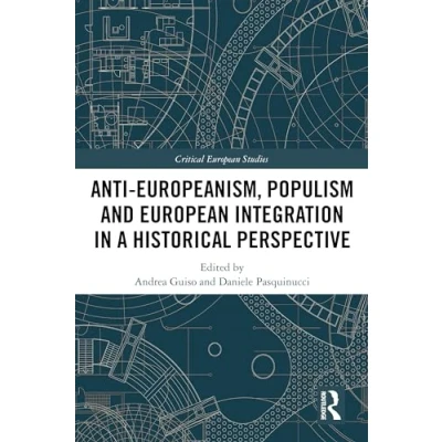 Afbeelding van Critical European Studies Anti Europeanism, Populism and Integration in a Historical Perspective
