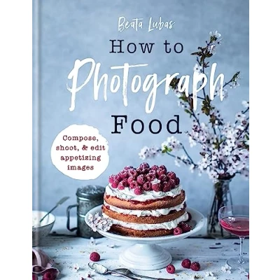 Afbeelding van How to Photograph Food