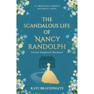 Afbeelding van The Scandalous Life of Nancy Randolph