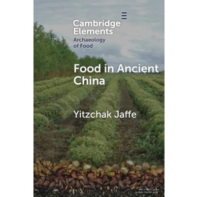 Afbeelding van Elements in the Archaeology of Food Ancient China