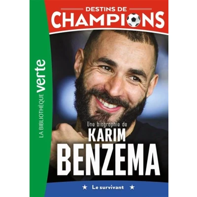 Image de Destins de champions 04 Une biographie Karim Benzema