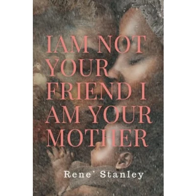 Afbeelding van I Am Not Your Friend Mother