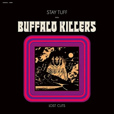 Afbeelding van Buffalo Killers Stay Tuff / Lost Cuts (LP)