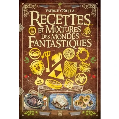 Afbeelding van Recettes et mixtures des mondes fantastiques