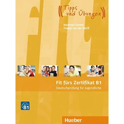 Afbeelding van Fit fürs Zertifikat B1. Deutschprüfung für Jugendliche Lehrb