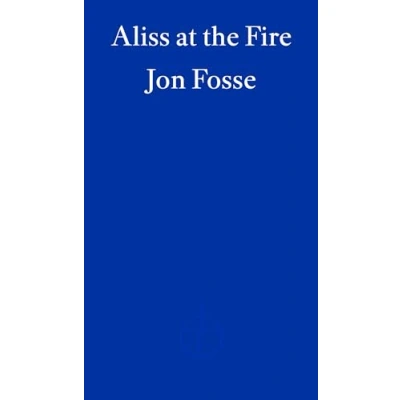 Afbeelding van Aliss at THE Fire — WINNER OF 2023 NOBEL PRIZE IN LITERATURE