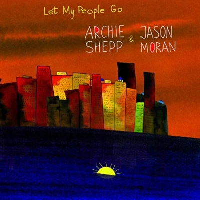 Afbeelding van Jason/Archie Shepp Moran Let My People Go