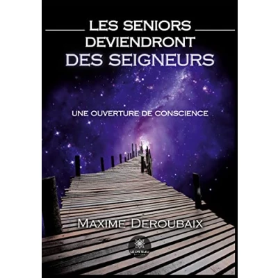 Afbeelding van Les Seniors deviendront des Seigneurs