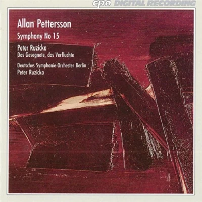 Afbeelding van Pettersson: Symphony no 15; Ruzicka: Das Gesegnete / Ruzicka