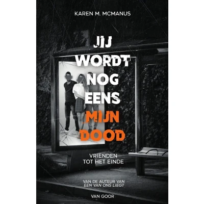 Afbeelding van Jij wordt nog eens mijn dood
