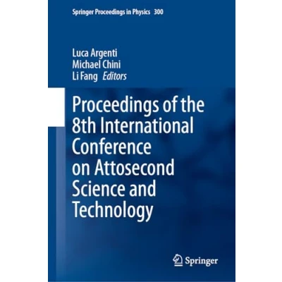 Afbeelding van Proceedings of the 8th International Conference on Attosecond Science and Technology