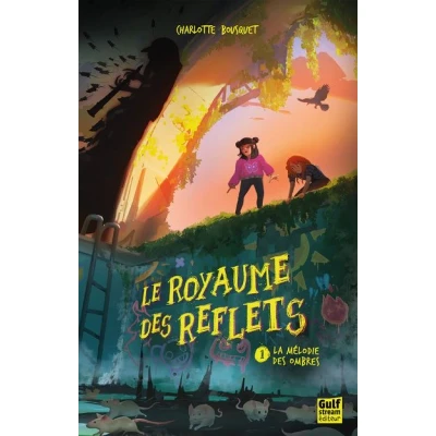 Image de Le Royaume des reflets Tome 1 La Mélodie ombres