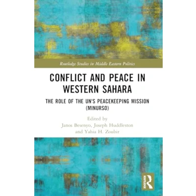 Afbeelding van Routledge Studies in Middle Eastern Politics Conflict and Peace Western Sahara