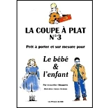 Image de La coupe a plat n3 : pret porter et sur mesure pour le bebe l&#039;enfant