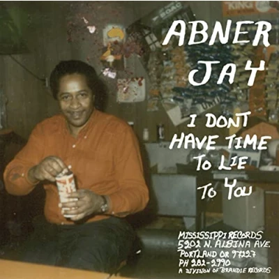 Afbeelding van Abner Jay I Don&#039;t Have Time To Lie You (LP)