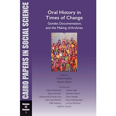 Afbeelding van Cairo Papers in Social Science Oral History Times of Change: Gender, Documentation, and the Making Archives