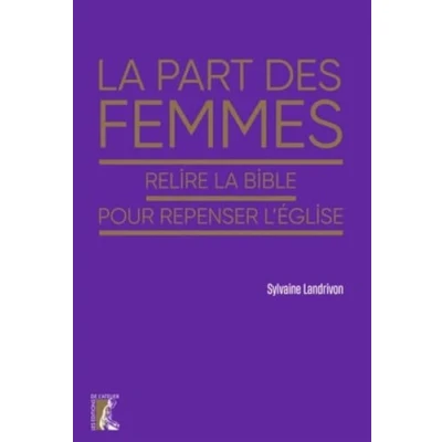 Afbeelding van la part des femmes relire bible pour repenser l&#039;eglise