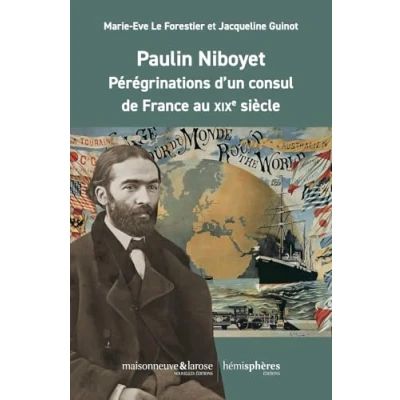 Afbeelding van PAULIN NIBOYET PEREGRINATIONS D&#039;UN CONSUL DE FRANCE AU 19E S