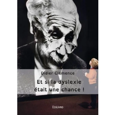 Image de Et si la dyslexie était une chance !