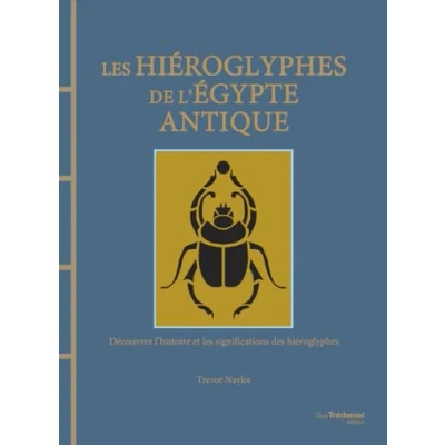 Afbeelding van LES HIEROGLYPHES DE L&#039;EGYPTE ANTIQUE DECOUVREZ L&#039;HISTOIRE ET