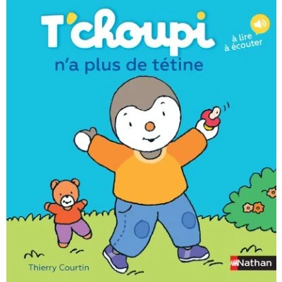 Image de T&#039;choupi n&#039;a plus de tétine